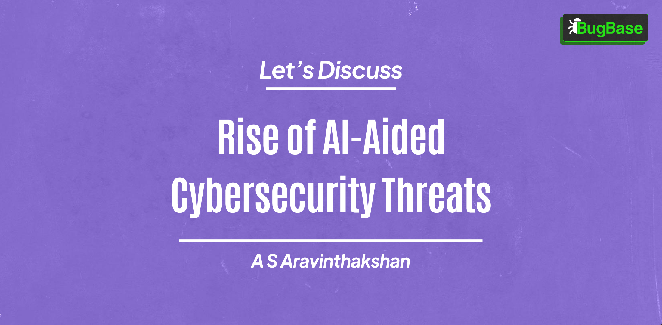 Rise of AI-Aided Cybersecurity Threats Case Study